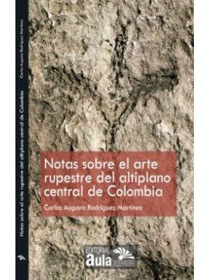 Notas Sobre El Arte Rupestre Del Altiplano Central De Colombia