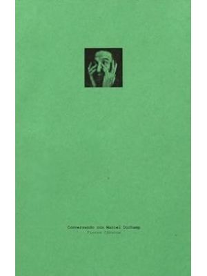 Conversando Con Marcel Duchamp