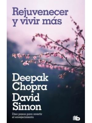 Rejuvenecer Y Vivir Mas