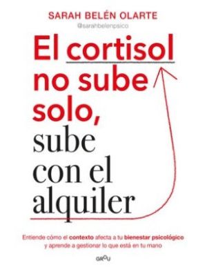 El Cortisol No Sube Solo Sube Con El Alquiler