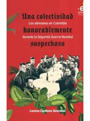 UNA COLECTIVIDAD HONORABLEMENTE SOSPECHOSA