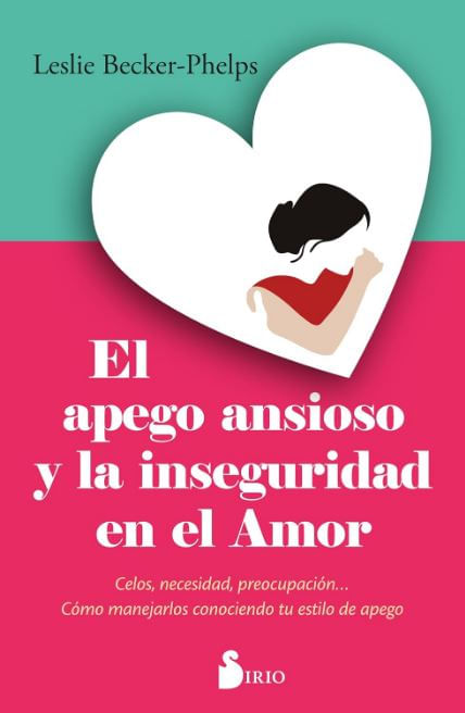 El Apego Ansioso y la Inseguridad en el