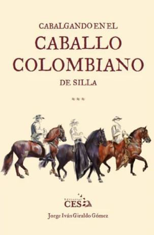 Cabalgando en el Caballo Colombiano de Silla