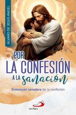 Por la Confesión a la Sanación