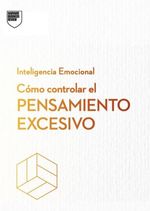 Como Controlar el Pensamiento Excesivo