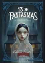 13 de Fantasmas una Antología de Relatos Espectrales