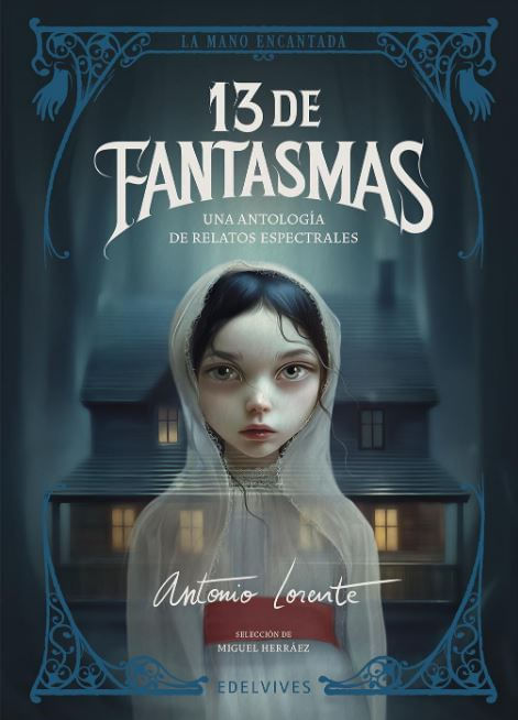 13 de Fantasmas una Antología de Relatos Espectrales