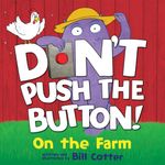 Don T Push The Button On The Farm