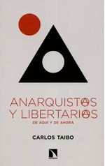 Anarquistas y libertarios de aquí y de ahora