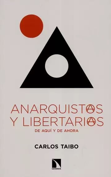 Anarquistas y libertarios de aquí y de ahora
