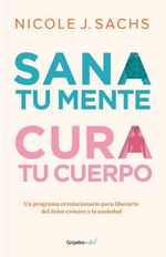 Sana Tu Mente Cura Tu Cuerpo
