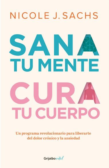 Sana Tu Mente Cura Tu Cuerpo