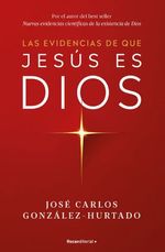 Las Evidencias de Que Jesús Es Dios
