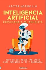 Inteligencia Artificial Explicada a Mi abuelita