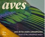 Aves de los Andes colombianos (Bilingüe)