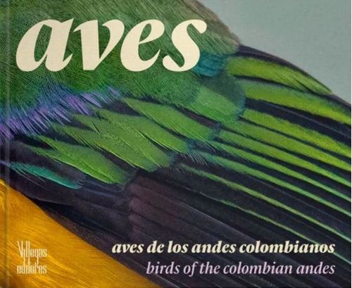 Aves de los Andes colombianos (Bilingüe)