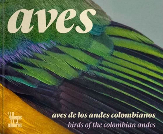 Aves de los Andes colombianos (Bilingüe)