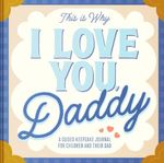 This Is Why I Love You Daddy