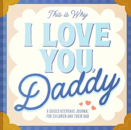This Is Why I Love You Daddy