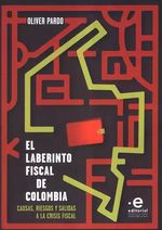 El Laberinto Fiscal de Colombia