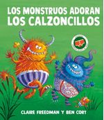 Los Monstruos Adoran los Calzoncillos