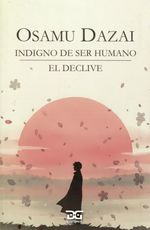 Indigno de Ser Humano el Declive