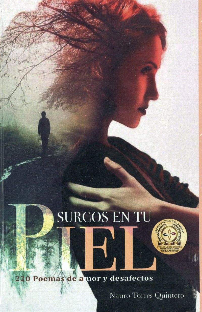 SURCOS EN TU PIEL 220 POEMAS DE AMOR Y DESAFECTOS