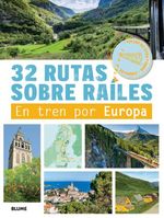 32 Rutas Sobre Railes en Tren por Europa