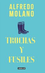 Trochas y Fusiles