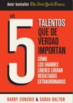 Los 5 Talentos Que de Verdad Importan
