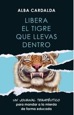 Libera el Tigre Que Llevas Dentro