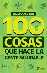 100 Cosas Que Hace la Gente Saludable