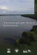 Yurumanguí por Dentro