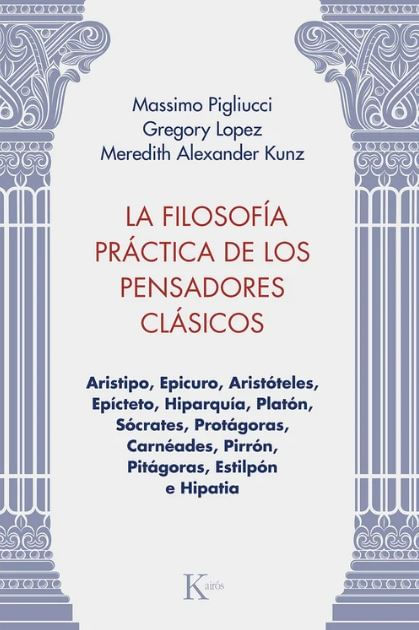 La Filosofía Práctica de los Pensadores Clásicos