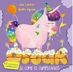 Oscar el Unicornio Hambriento Se Come el Cumpleaños