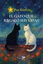 El Gato Que Regaló Sus Vidas