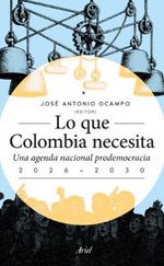 Lo Que Colombia Necesita una Agenda Nacional Prodemocracia 2026-2030