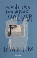 Salir de Casa para Luego Poder Volver