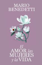 El Amor las Mujeres y  la Vida