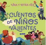 Una y Otra Vez Cuentos de Niños Valientes