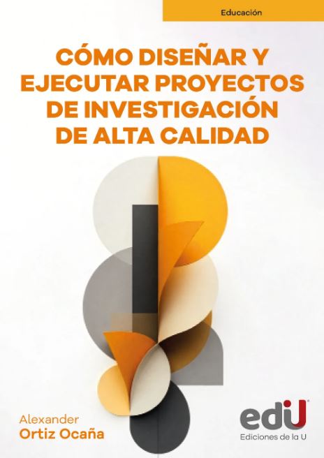 Cómo diseñar y ejecutar proyectos de investigación de alta calidad
