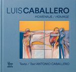 Luis Caballero Homenaje Homage (BILINGÜE)