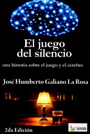 El Juego del Silencio una Historia Sobre El Juego Y El Cerebro